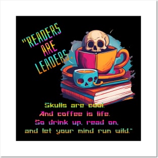 Readers are Leaders (Skull and Coffee Motivation and Inspiration) Posters and Art